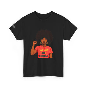 We Are The Culture T‑Shirt — Black Empowerment Graphic Tee