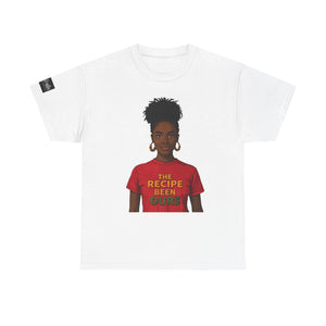 T-Shirt — "The Recipe Been Ours" Graphic Tee (Black Girl Magic, Empowerment)