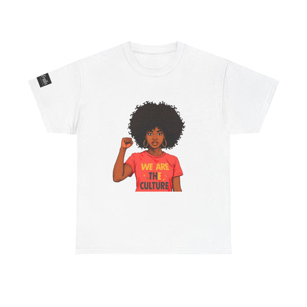 We Are The Culture T‑Shirt — Black Empowerment Graphic Tee