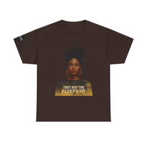 They Not The Blueprint T‑Shirt — Empowering Black Woman Portrait Tee