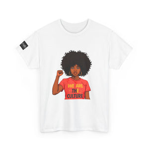 We Are The Culture T‑Shirt — Black Empowerment Graphic Tee