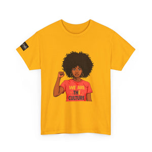 We Are The Culture T‑Shirt — Black Empowerment Graphic Tee