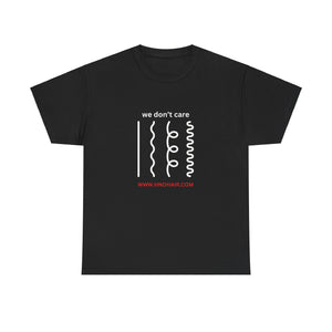 "We Do Not Care" Tee