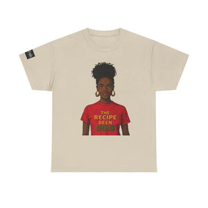 T-Shirt — "The Recipe Been Ours" Graphic Tee (Black Girl Magic, Empowerment)