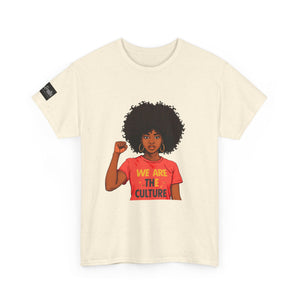 We Are The Culture T‑Shirt — Black Empowerment Graphic Tee